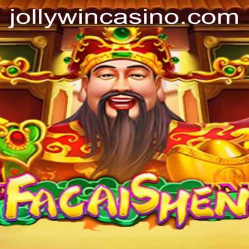 Unveiling the Exciting World of FaCaiShen: A JollyWin Experience