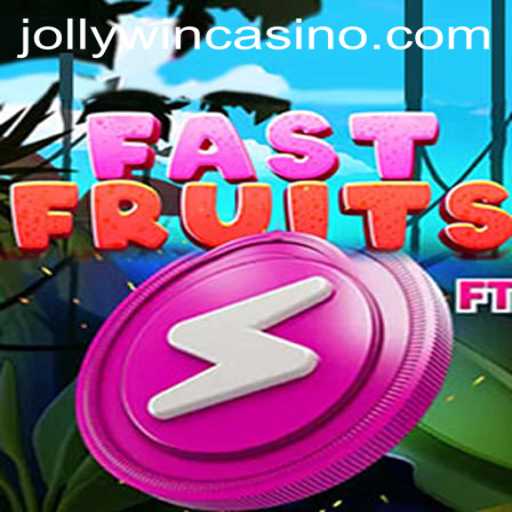 Unveiling FastFruits: The Thrilling Game with a Twist of JollyWin